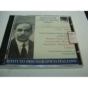 Wagner / Verdi / Mozart / Mendelssohn / Sabajno - Portrait Of Carlo Sabajno 1